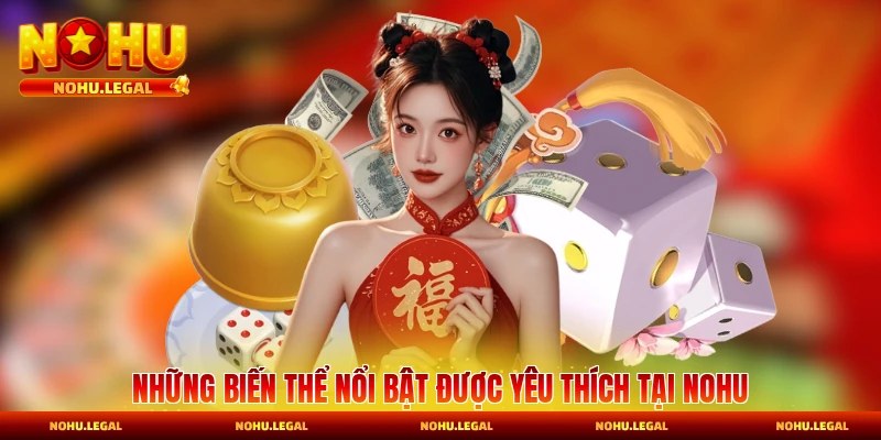 Những biến thể được yêu thích nhất của sàn game nổi bật