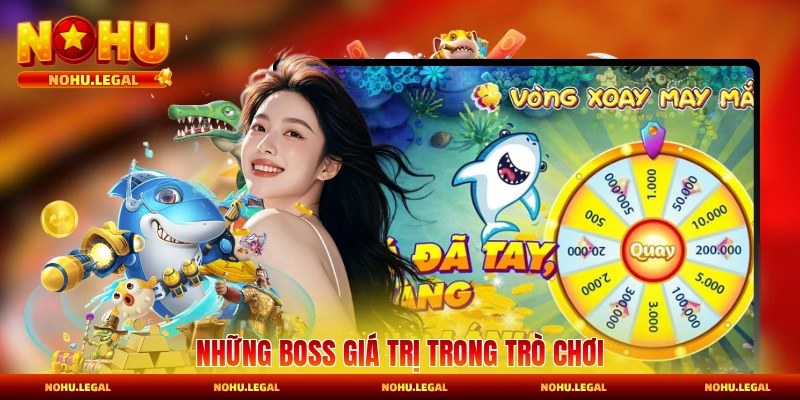 Những boss giá trị trong trò chơi