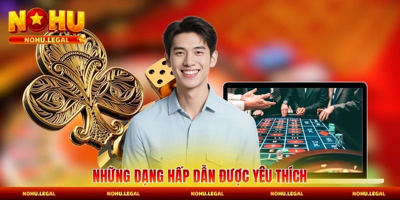 Những dạng hấp dẫn được yêu thích