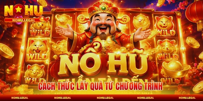Cách thức lấy quà từ chương trình