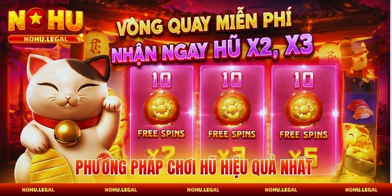 Phương pháp chơi hũ hiệu quả nhất